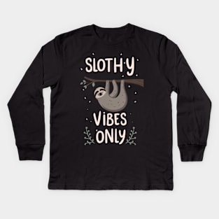 SLOTHY VIBES ONLY Kids Long Sleeve T-Shirt